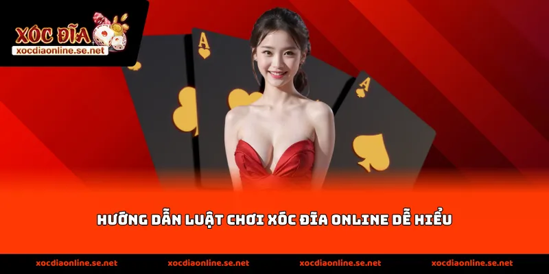 Hướng Dẫn Luật Chơi Xóc Đĩa Online Dễ Hiểu